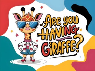 Fototapeta premium Are you having giraffe typography design 