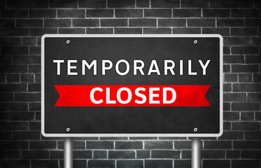 Temporarily Closed - traffic sign message
