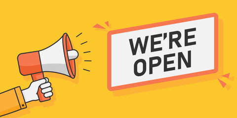 We're open web banner. Web banner, text message in bubble with loudspeaker. Trendy flat vector illustration.