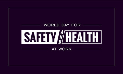 World day for Safety and Health at Work