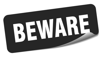 beware sticker. beware label