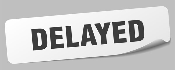 delayed sticker. delayed label