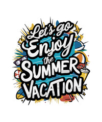 Let's Go Enjoy the Summer Vacation