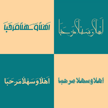 Pack 4 beautiful Arabic calligraphy types of Welcome: 'Ahlan Wa Sahlan'.Vector Islamic Arabic Calligraphy, Translation (You're Welcome) اھلا و سھلا مرحبا