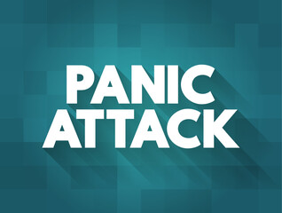 Obraz premium Panic Attack is a feeling of sudden and intense anxiety, text concept background