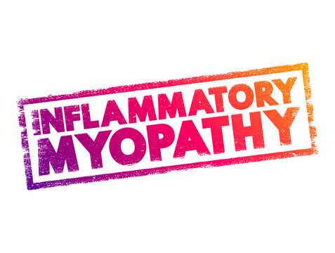 Inflammatory myopathy - disease featuring weakness and inflammation of muscles and muscle pain, text concept stamp