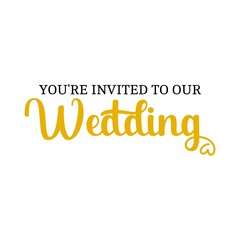 Wedding invitation typography design on plain white transparent isolated background for card, shirt, hoodie, sweatshirt, apparel, tag, mug, icon, poster or badge
