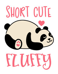 Cute panda. Simple flat icon with funny inscription. Short Cute Fluffy - 783929942