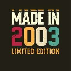 Made in limited edition tshirt design