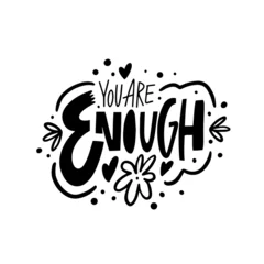 Fotobehang You are enough lettering phrase. Inspiration motivation text black color vector art. © Octyabr