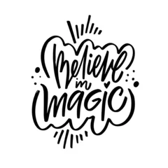 Zelfklevend Fotobehang Believe in magic lettering phrase depicted in a colorful and vibrant illustration of typography. © Octyabr