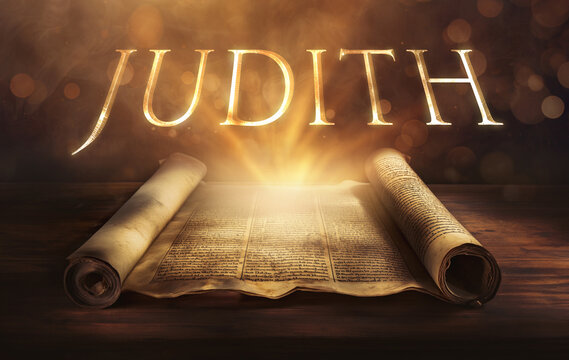 Glowing open scroll parchment revealing the book of the Bible. Book of Judith. Courage, faith, strategy, deliverance, deception, righteousness, heroism, victory, God's providence, liberation