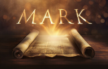 Glowing open scroll parchment revealing the book of the Bible. Book of Mark. Gospel, action, authority, miracles, discipleship, suffering, servanthood, urgency, faith, mission