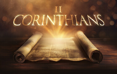 Glowing open scroll parchment revealing the book of the Bible. Book of 2 Corinthians. Second Corinthians. Ministry, reconciliation, suffering, endurance, generosity, sincerity, defense, authority