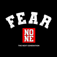 fear none vector illustration typography t shirt design
