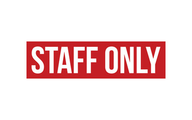 Staff Only Stamp. Staff Only Rubber grunge Stamp Seal