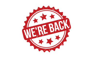 We’re Back Stamp. Red We’re Back Rubber grunge Stamp