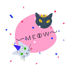 Party card vector illustration. Cute cats in a party hats with confetti on abstract flower shape. Positive birthday card with funny pet and cute text meow!