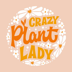 Crazy plant lady, playful groovy-style script lettering in cozy joyful colors. Creative typography .for gardening-themed, plant and flowers owners. Suitable for print, fashion, and web purposes