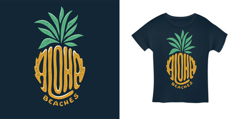 Aloha beaches pineapple lettering quote art. Summer t-shirt design drawing. Vector vintage illustration.