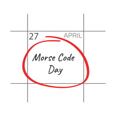 Morse Code Day in calendar. April 27. © yana