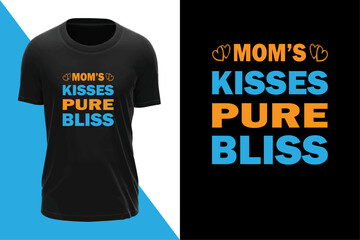 Mother's day t-shirt "Mom's kises pure bliss"