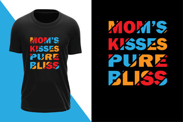 Mother's day t-shirt "Mom's kisses pure bliss"