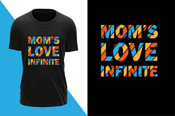 Mother's day t-shirt "Mom's love infinite"