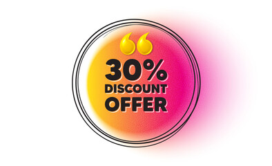 Obraz premium 30 percent discount tag. Hand drawn round frame banner. Sale offer price sign. Special offer symbol. Discount message. 3d quotation gradient banner. Text balloon. Vector