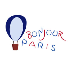 Bonjour Paris, typography graphic print, color inscription and air balloon, vector illustration isolated on white background © luamor