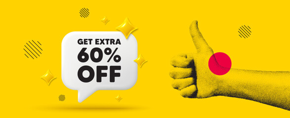 Hand showing thumb up like sign. Get Extra 60 percent off Sale. Discount offer price sign. Special offer symbol. Save 60 percentages. Extra discount chat box 3d message. Grain dots hand. Vector