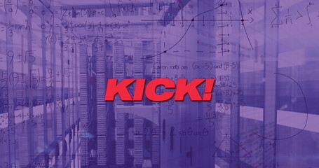 Image of kick text banner and mathematical equations against light trails over server room