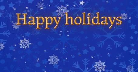 Image of happy holidays text and snow falling on blue background
