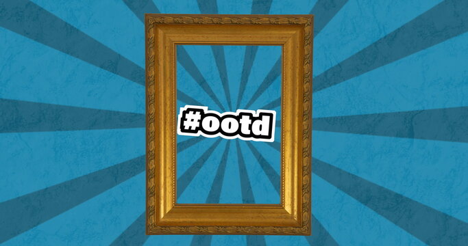 Image of hashtag ootd text in white over picture frame and rotating blue stripes