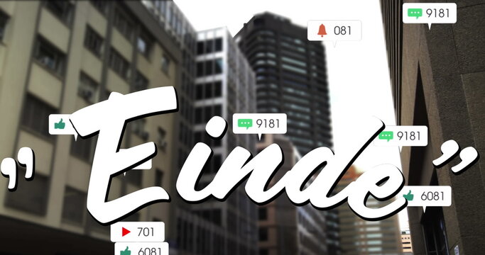 Einde text over digital icons and increasing numbers on speech bubbles against tall buildings