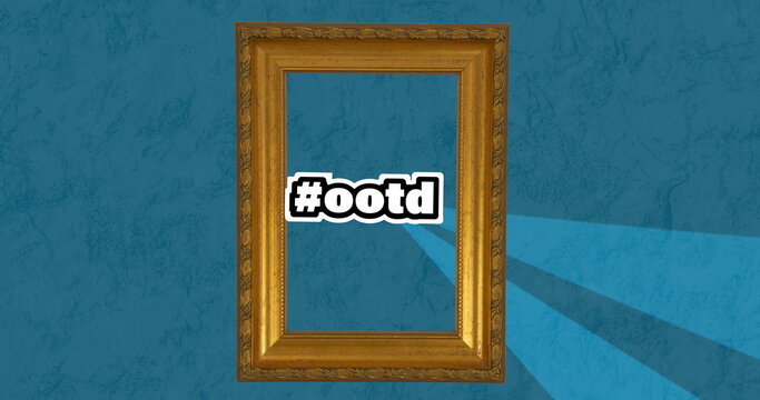 Image of hashtag ootd text in white over picture frame and rotating blue stripes