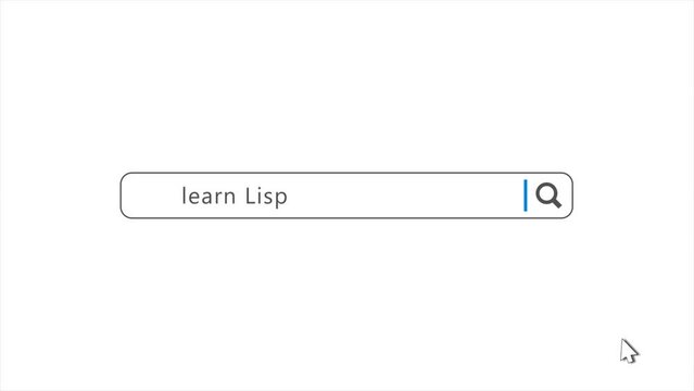 Learn Lisp in Search Animation. Internet Browser Searching