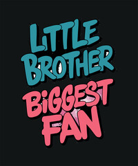 Little Brother and Biggest Fan