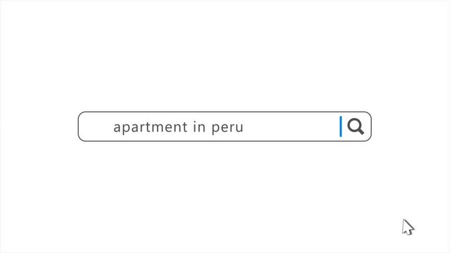 Apartment in Peru in Search Animation. Internet Browser Searching