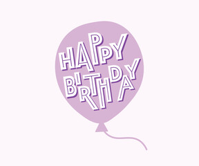Happy Birthday text inside a lilac balloon, Handwritten lettering, Celebration, congratulations, invitation concept, Vector illustration, Postcard, card, cover