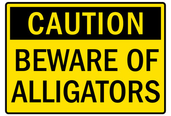 Beware of alligator sign