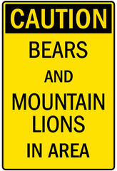 Beware of bear sign bears and mountain lions in area