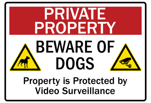 Beware of dog warning sign property protected by video surveillance 