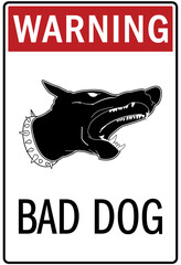 Beware of dog warning sign bad dog