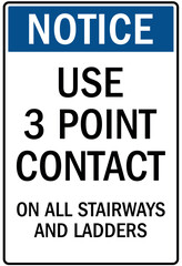ladder safety sign use 3 point contact on all stairways and ladders