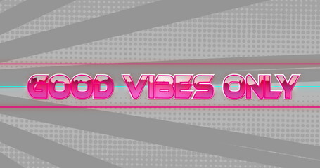Image of good vibes only text over neon background