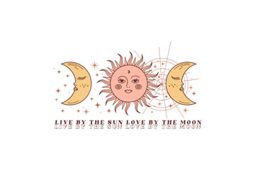 Live by the sun love by the moon, Boho Mystical Quote Sublimation 