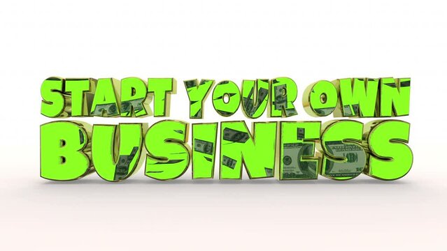 Start Your Own Business Words Make Earn More Money Start-Up Entrepreneur 3d Animation