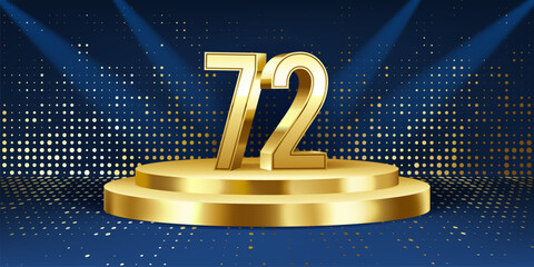 72nd Year anniversary celebration background. Golden 3D numbers on a golden round podium, with lights in background.
