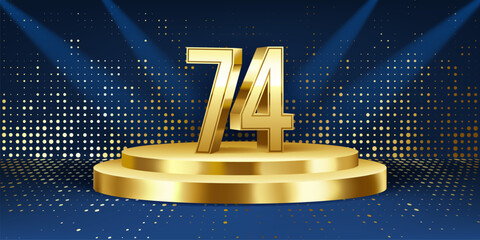 74th Year anniversary celebration background. Golden 3D numbers on a golden round podium, with lights in background.